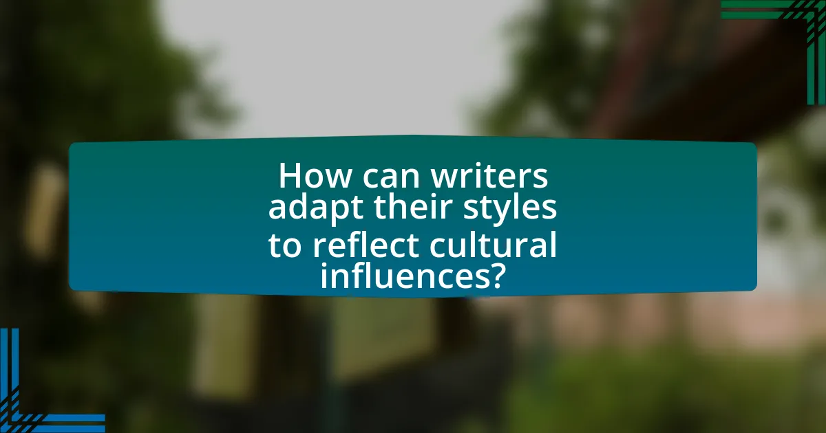 How can writers adapt their styles to reflect cultural influences?