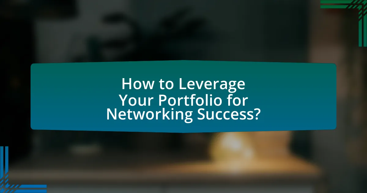 How to Leverage Your Portfolio for Networking Success?