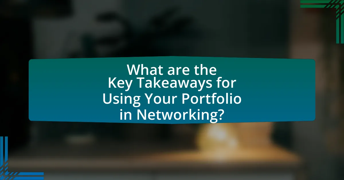 What are the Key Takeaways for Using Your Portfolio in Networking?