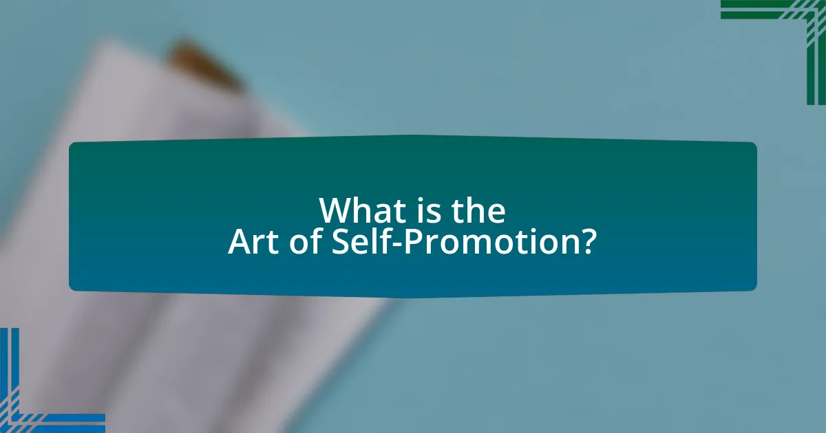 What is the Art of Self-Promotion?