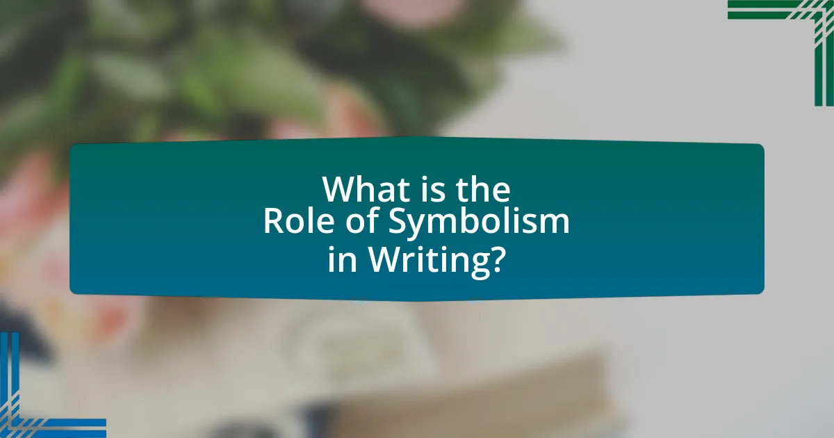 What is the Role of Symbolism in Writing?